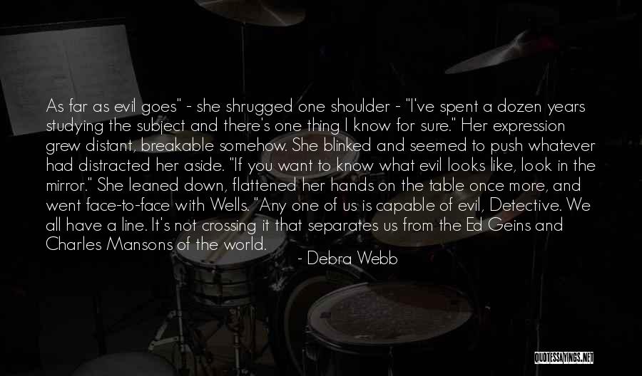 Not The One For You Quotes By Debra Webb Not The One For You Quotes By Debra Webb
