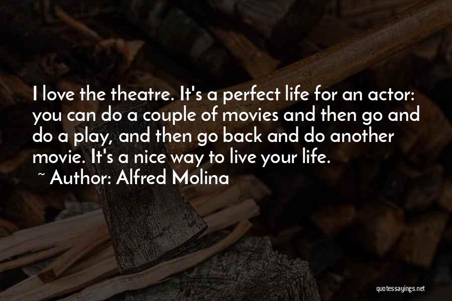 Not The Perfect Couple Quotes By Alfred Molina