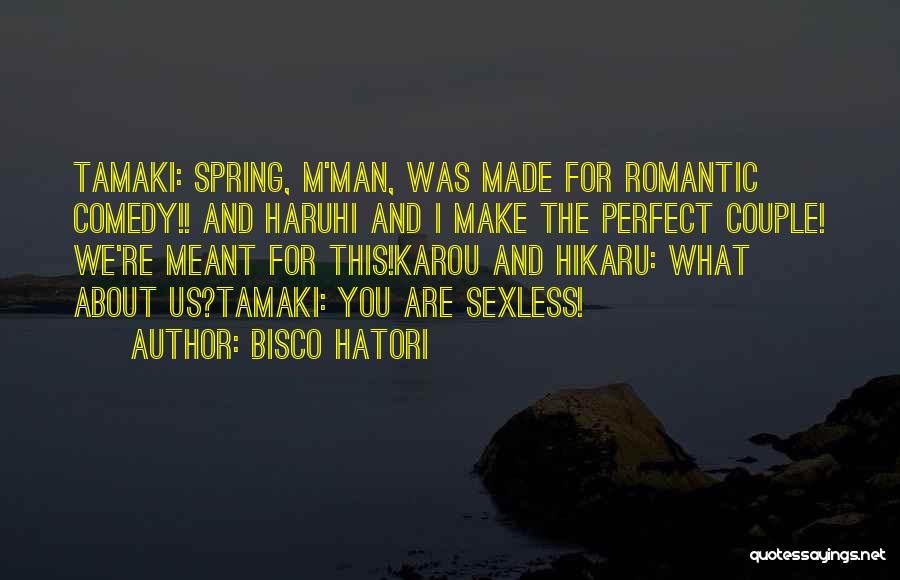 Not The Perfect Couple Quotes By Bisco Hatori