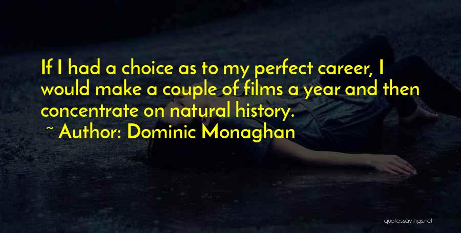 Not The Perfect Couple Quotes By Dominic Monaghan