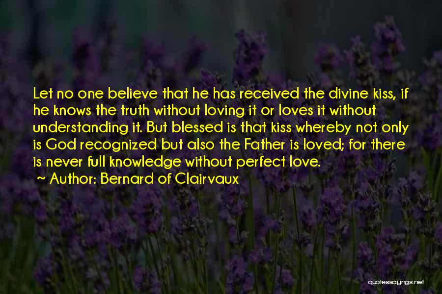 Not The Perfect Father Quotes By Bernard Of Clairvaux