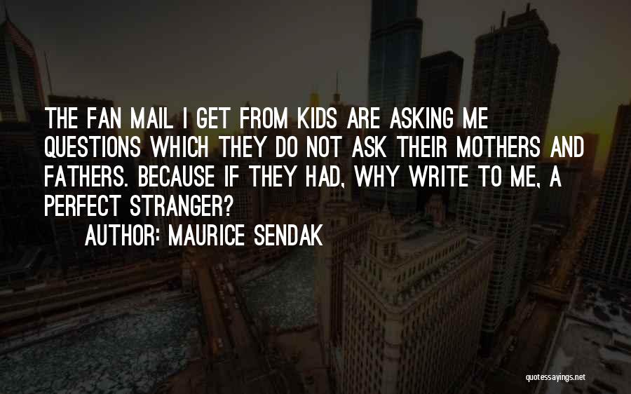 Not The Perfect Father Quotes By Maurice Sendak