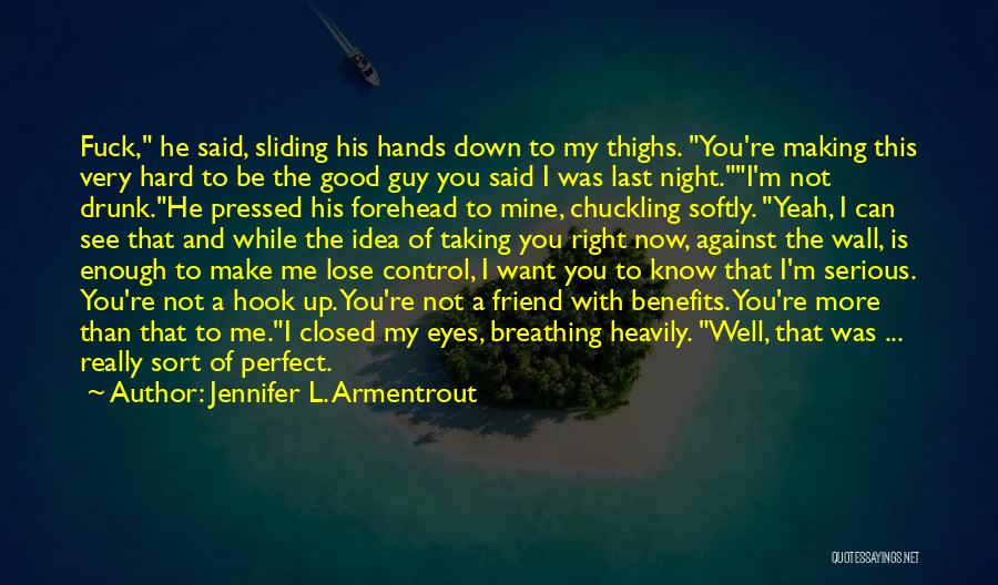 Not The Perfect Guy Quotes By Jennifer L. Armentrout