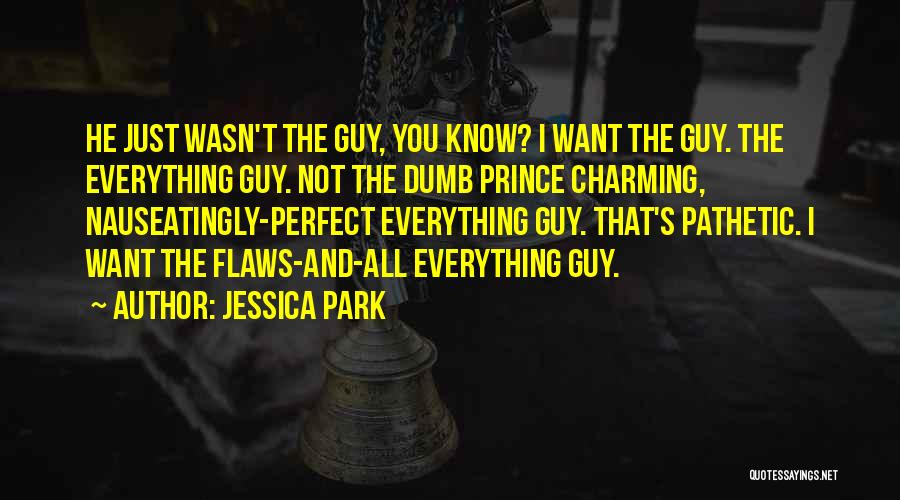 Not The Perfect Guy Quotes By Jessica Park