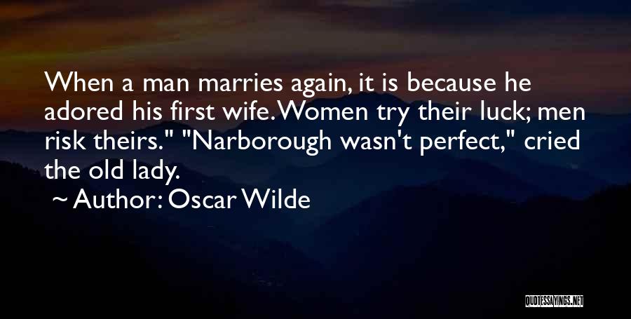 Not The Perfect Wife Quotes By Oscar Wilde