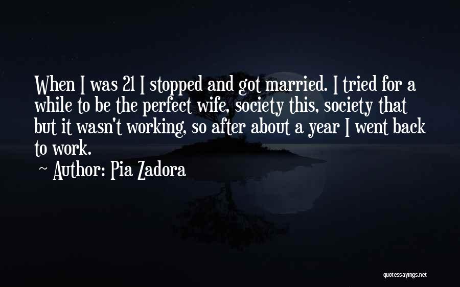 Not The Perfect Wife Quotes By Pia Zadora