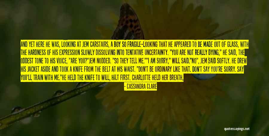 Not The Person I Thought You Were Quotes By Cassandra Clare Not The Person I Thought You Were Quotes By Cassandra Clare
