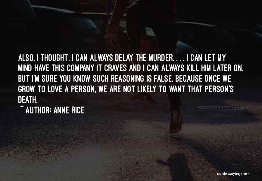 Not The Person You Thought Quotes By Anne Rice