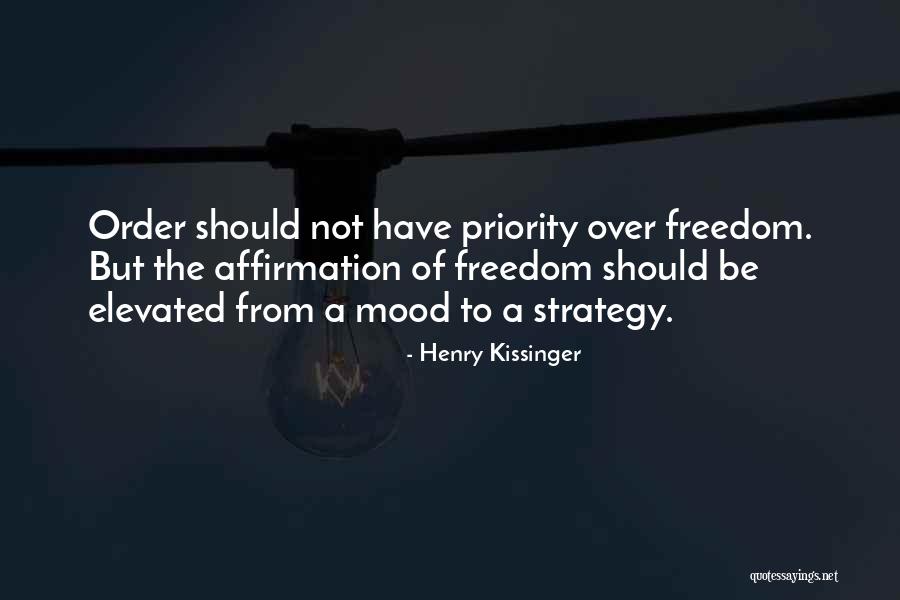 Not The Priority Quotes By Henry Kissinger Not The Priority Quotes By Henry Kissinger