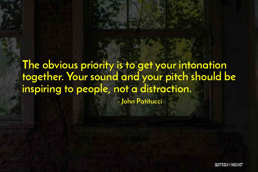 Not The Priority Quotes By John Patitucci Not The Priority Quotes By John Patitucci