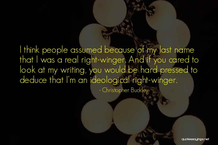 Not The Right Last Name Quotes By Christopher Buckley Not The Right Last Name Quotes By Christopher Buckley