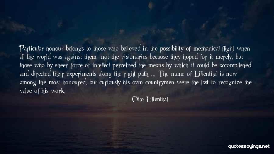 Not The Right Last Name Quotes By Otto Lilienthal Not The Right Last Name Quotes By Otto Lilienthal