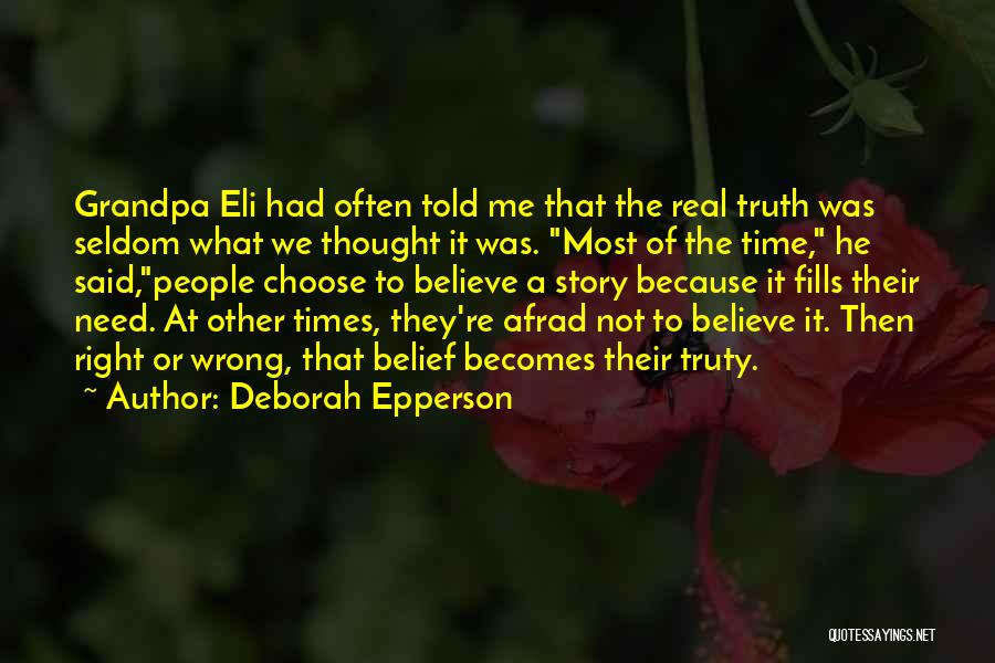 Not The Right Time Quotes By Deborah Epperson
