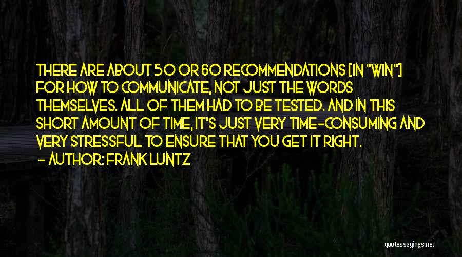 Not The Right Time Quotes By Frank Luntz