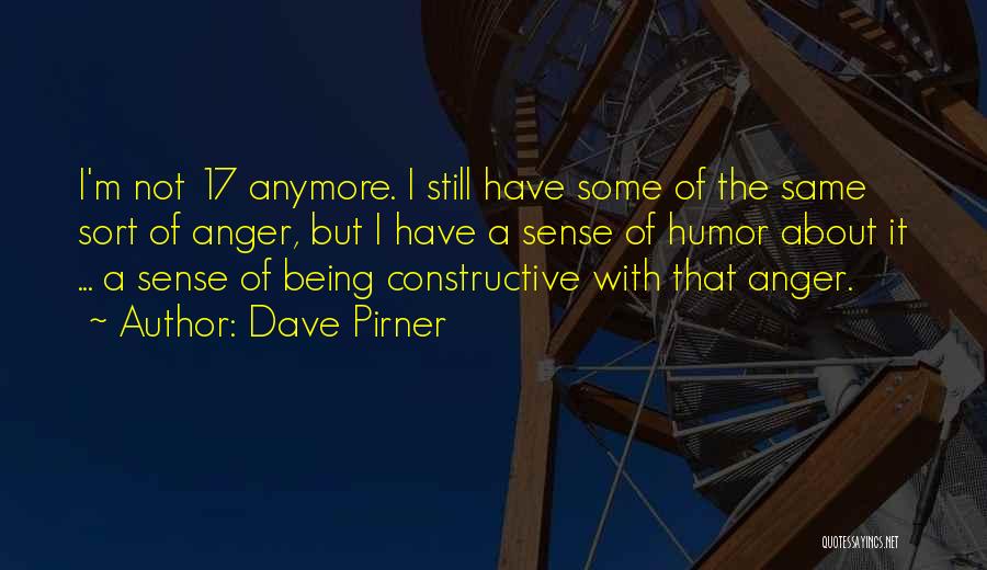 Not The Same Anymore Quotes By Dave Pirner