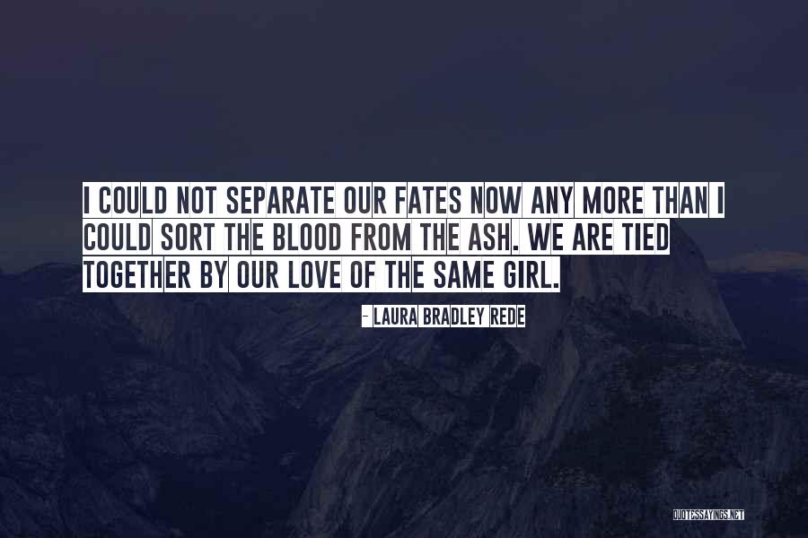 Not The Same Girl Quotes By Laura Bradley Rede Not The Same Girl Quotes By Laura Bradley Rede
