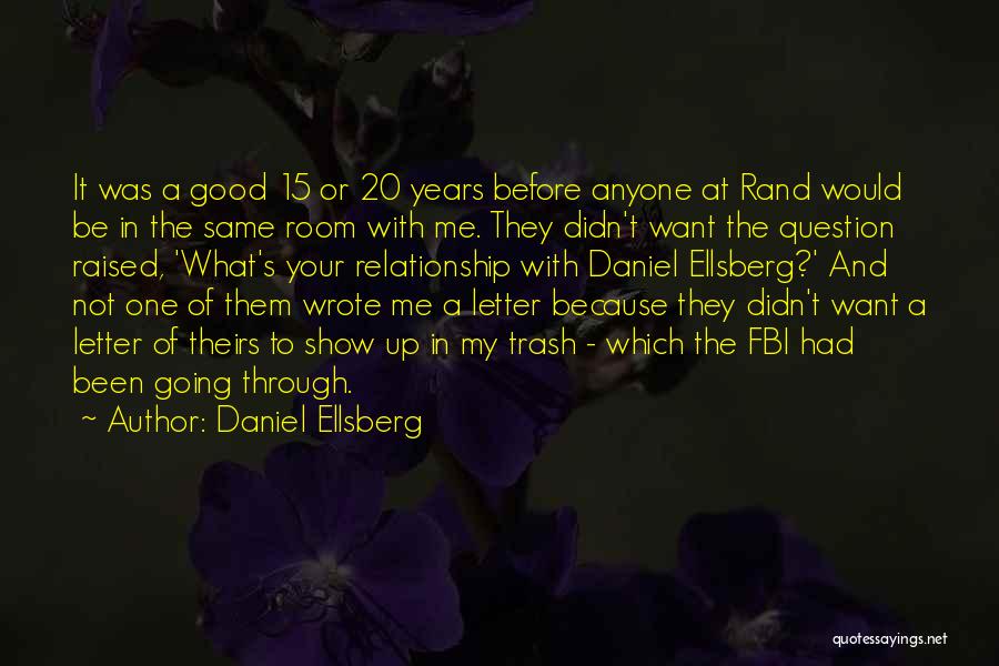 Not The Same Relationship Quotes By Daniel Ellsberg