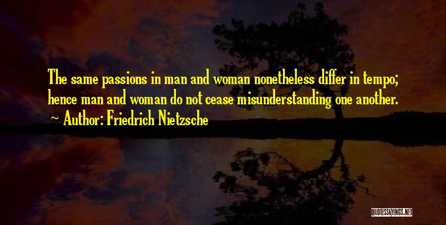 Not The Same Relationship Quotes By Friedrich Nietzsche
