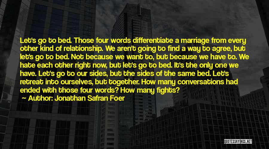 Not The Same Relationship Quotes By Jonathan Safran Foer