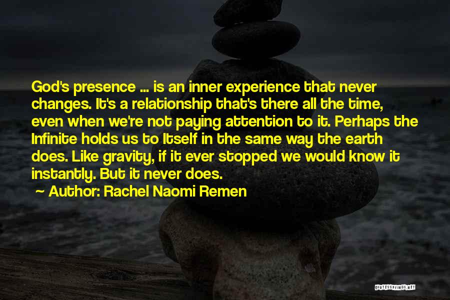 Not The Same Relationship Quotes By Rachel Naomi Remen