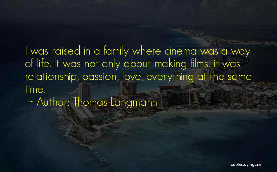 Not The Same Relationship Quotes By Thomas Langmann