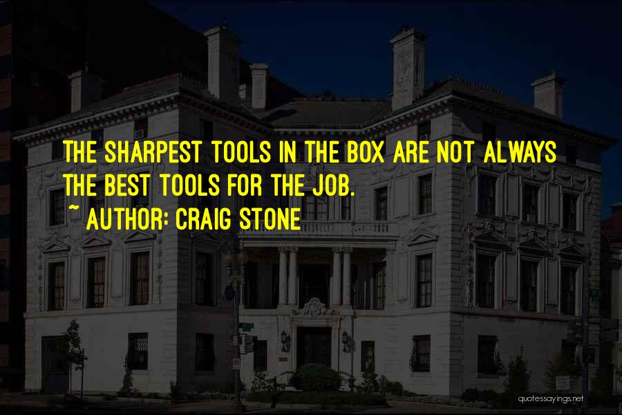 Not The Sharpest Quotes By Craig Stone