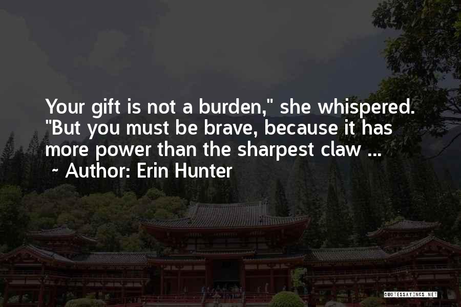 Not The Sharpest Quotes By Erin Hunter