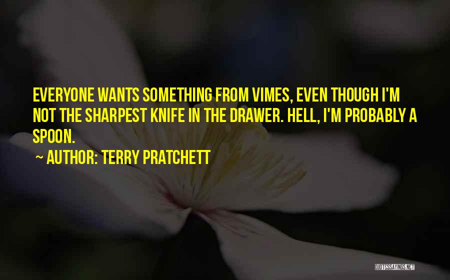 Not The Sharpest Quotes By Terry Pratchett