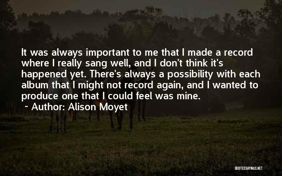 Not There Yet Quotes By Alison Moyet