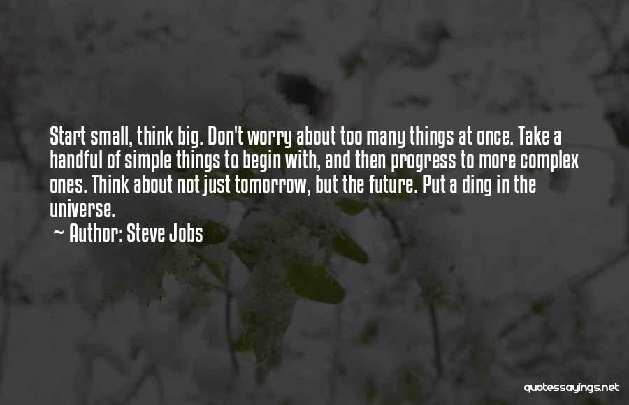 Not Thinking About The Future Quotes By Steve Jobs