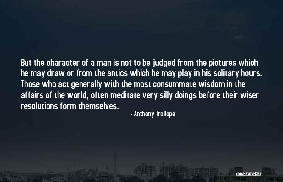 Not Thinking Before You Act Quotes By Anthony Trollope Not Thinking Before You Act Quotes By Anthony Trollope