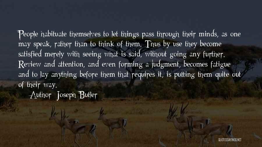 Not Thinking Before You Speak Quotes By Joseph Butler