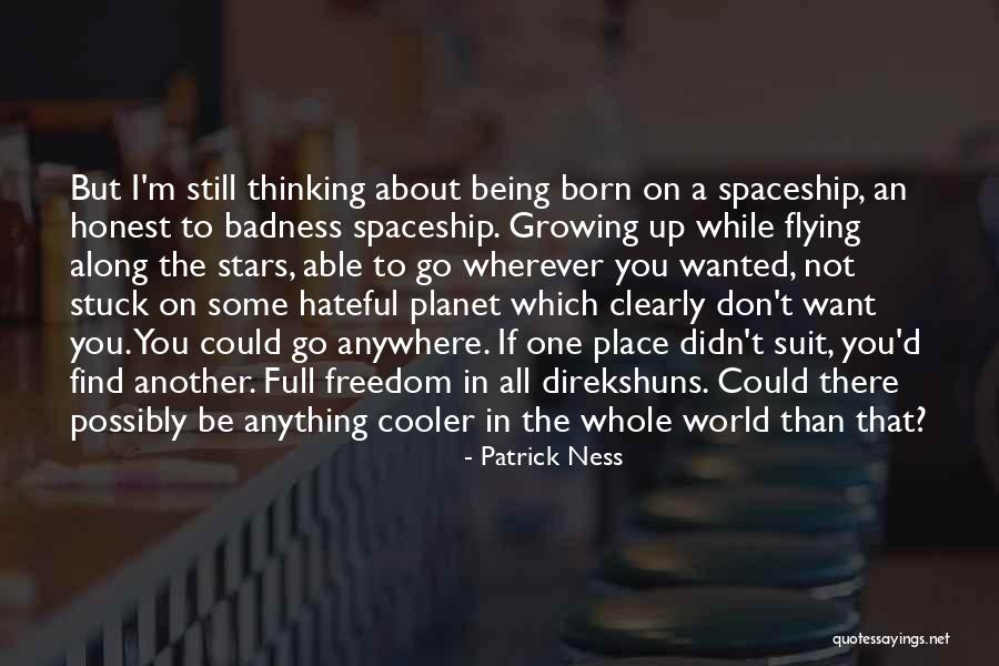 Not Thinking Clearly Quotes By Patrick Ness Not Thinking Clearly Quotes By Patrick Ness