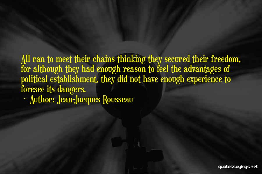 Not Thinking Enough Quotes By Jean-Jacques Rousseau