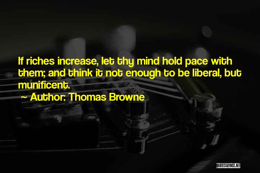 Not Thinking Enough Quotes By Thomas Browne