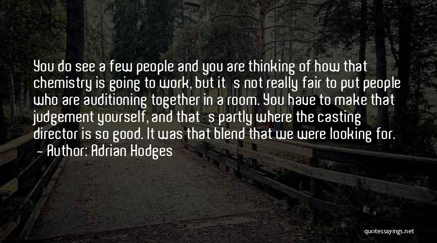 Not Thinking For Yourself Quotes By Adrian Hodges