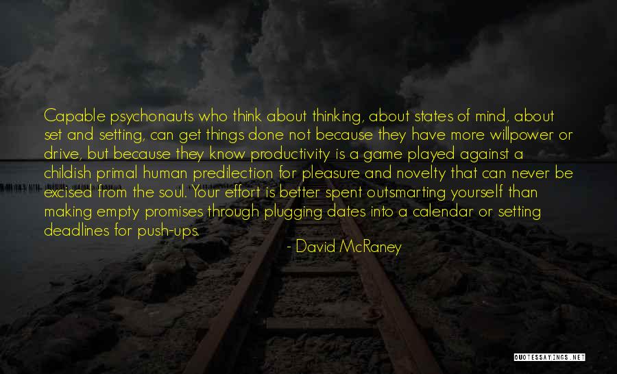 Not Thinking For Yourself Quotes By David McRaney Not Thinking For Yourself Quotes By David McRaney