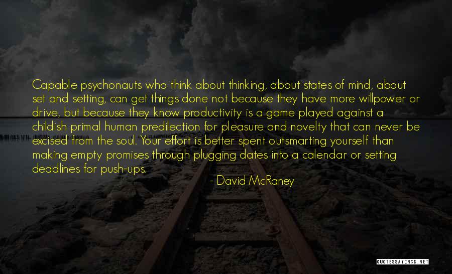 Not Thinking For Yourself Quotes By David McRaney