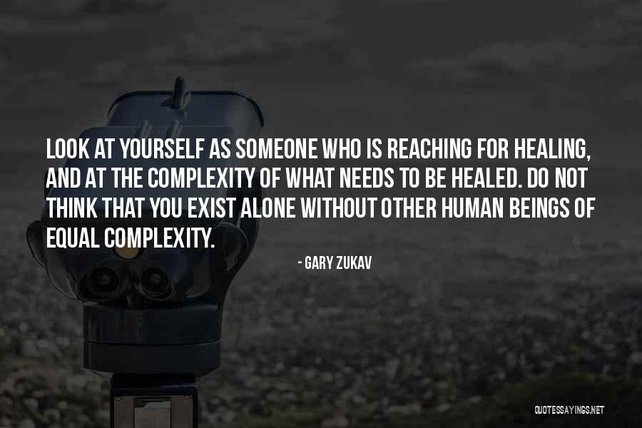 Not Thinking For Yourself Quotes By Gary Zukav