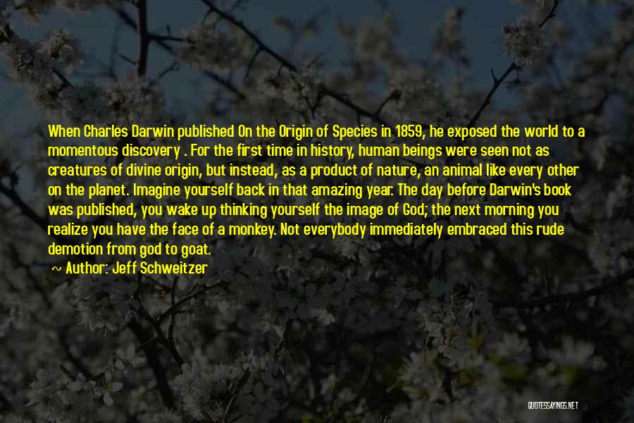 Not Thinking For Yourself Quotes By Jeff Schweitzer