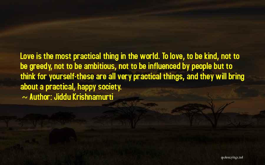 Not Thinking For Yourself Quotes By Jiddu Krishnamurti