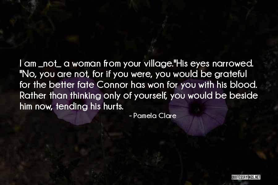 Not Thinking For Yourself Quotes By Pamela Clare Not Thinking For Yourself Quotes By Pamela Clare