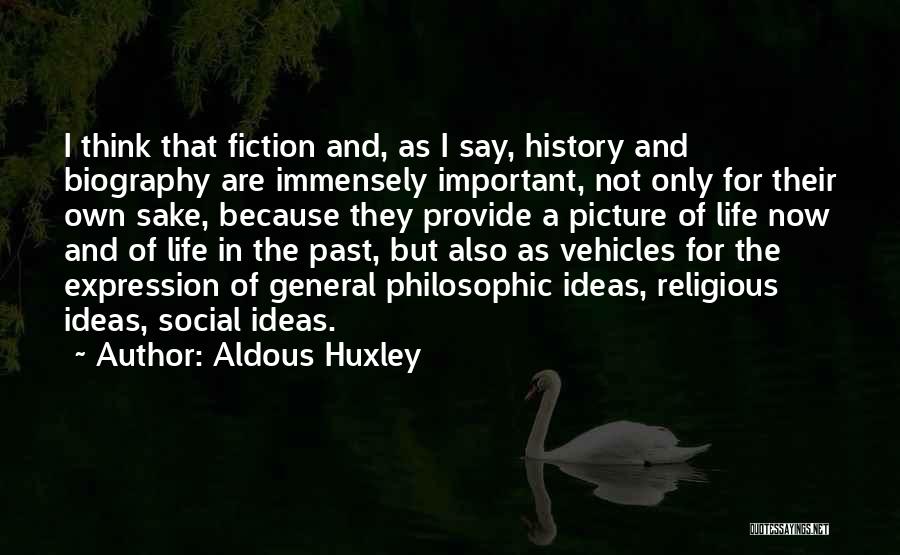Not Thinking Of The Past Quotes By Aldous Huxley