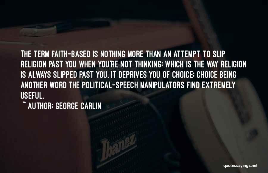 Not Thinking Of The Past Quotes By George Carlin