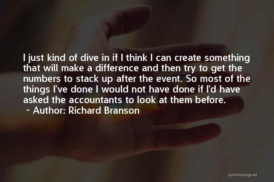 Not Thinking Quotes By Richard Branson