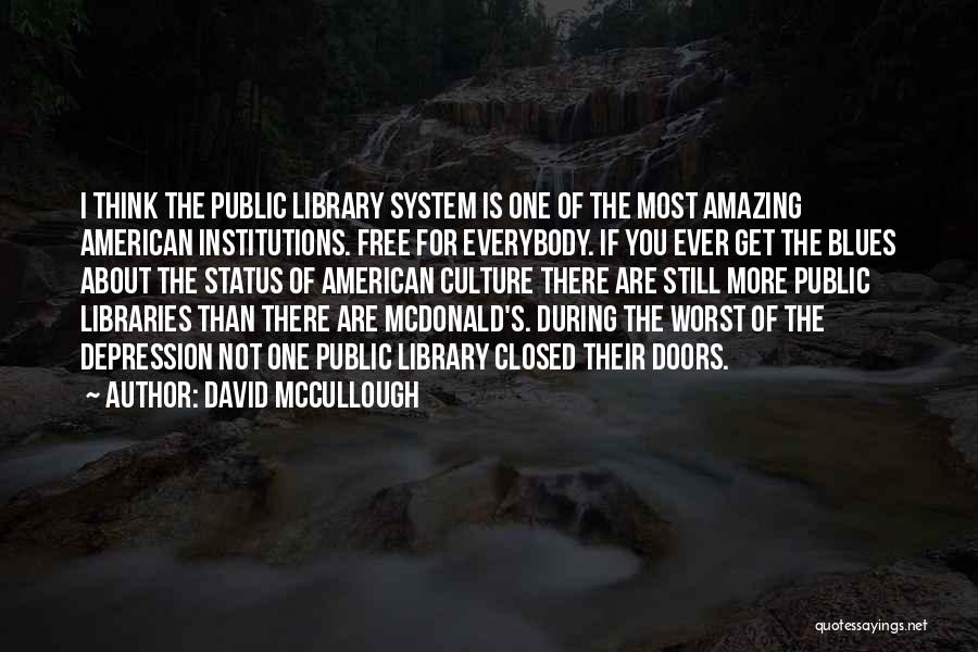 Not Thinking The Worst Quotes By David McCullough