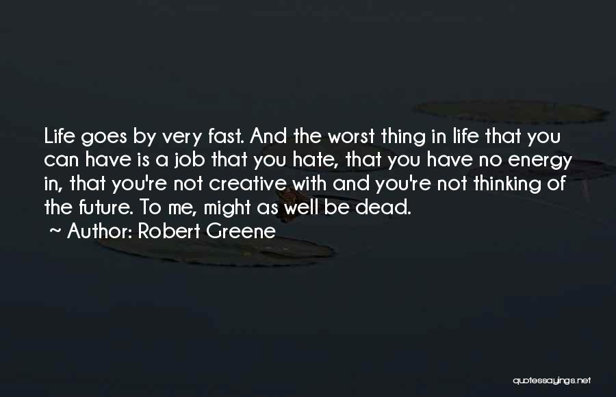 Not Thinking The Worst Quotes By Robert Greene