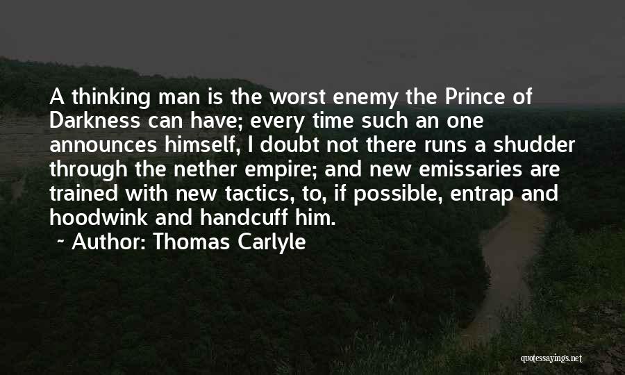 Not Thinking The Worst Quotes By Thomas Carlyle