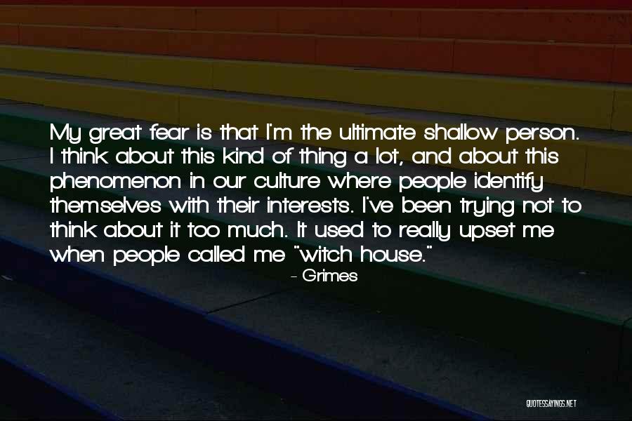 Not Thinking Too Much Quotes By Grimes Not Thinking Too Much Quotes By Grimes
