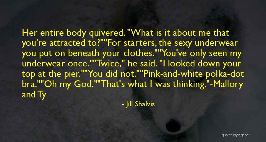 Not Thinking Twice Quotes By Jill Shalvis Not Thinking Twice Quotes By Jill Shalvis